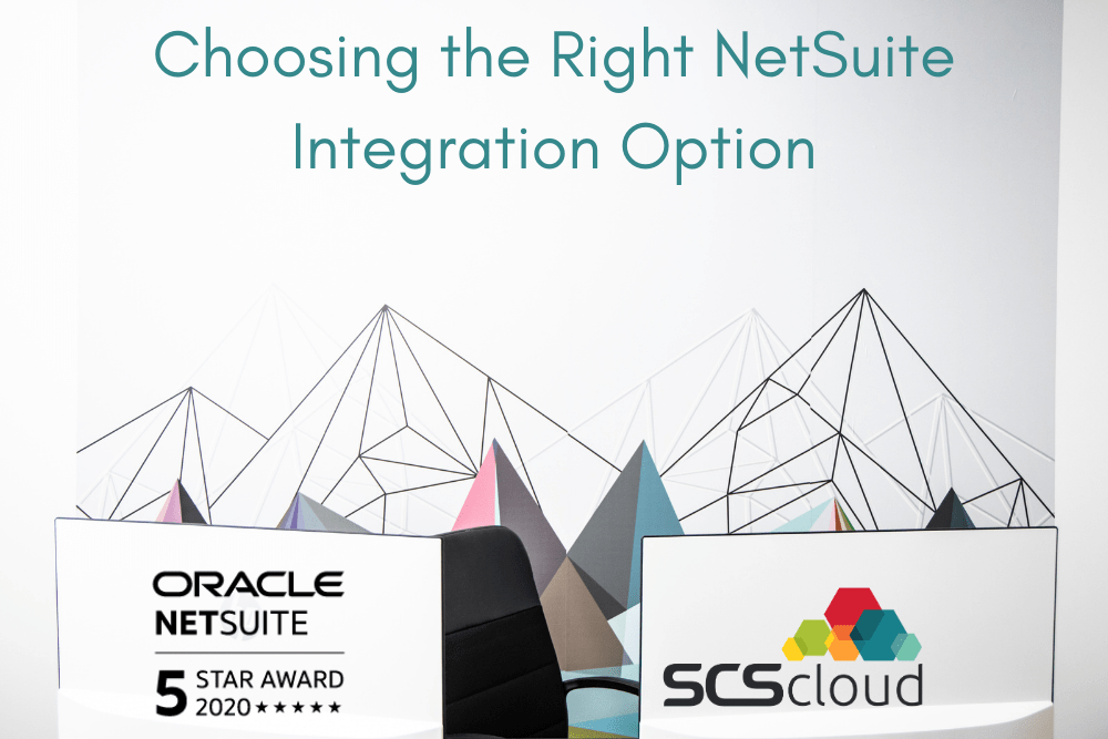 NetSuite Integration 6 Options & How to Pick the Best One 2021